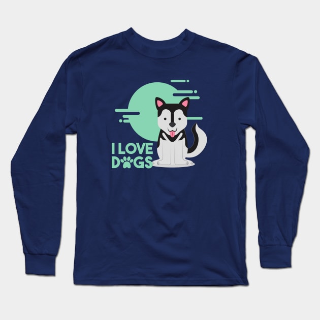 I love dogs. Husky Long Sleeve T-Shirt by NickDsigns